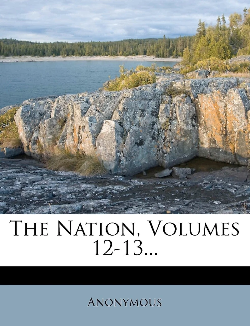 The Nation, Volumes 12-13