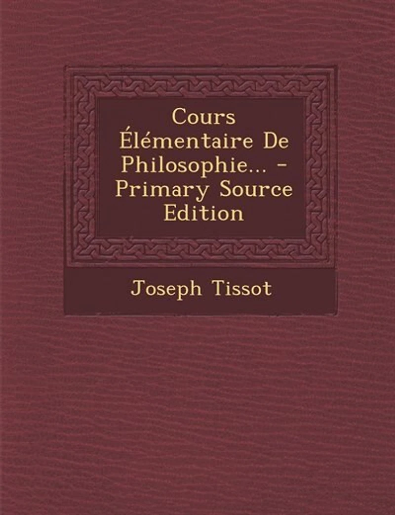 Cours Élémentaire De Philosophie...