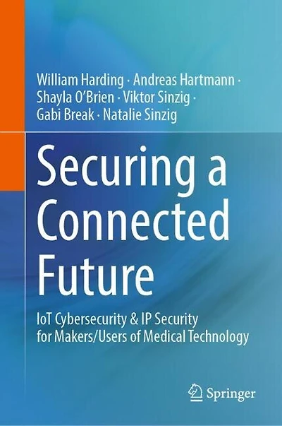 Securing a Connected Future: IoT Cybersecurity and IP Security for Makers Users of Medical Technology