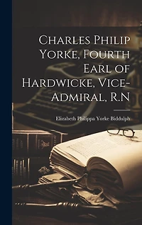 Charles Philip Yorke, Fourth Earl of Hardwicke, Vice-admiral, R.N