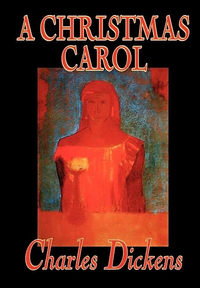 A Christmas Carol By Charles Dickens, Fiction, Classics