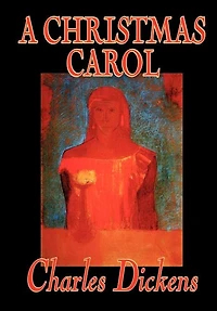 A Christmas Carol By Charles Dickens, Fiction, Classics