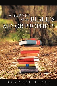 A Survey Of The Bible's Minor Prophets