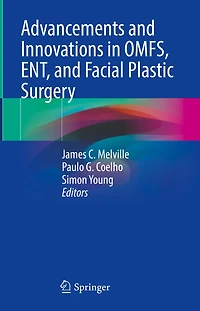 Advancements and Innovations OMFS, ENT, Facial Plastic Surgery