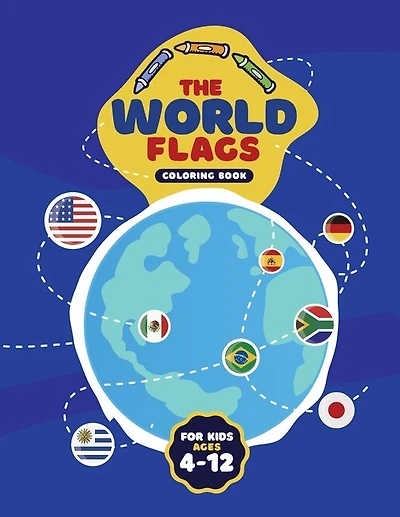 The World Flags Coloring Book For Kids 4-12: A great geography gift for kids, Toddlers, Preschool: A great book for playing and learning about flags Of The World, Color in Flags For All Countries Of The World With Color Guides To Help (European version)