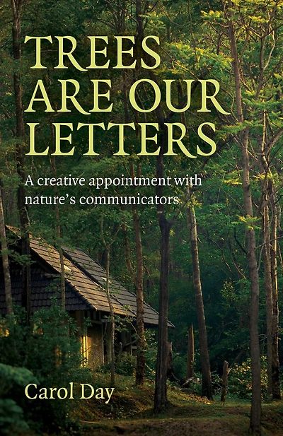 Trees are our Letters: A Creative Appointment with Nature's Communicators