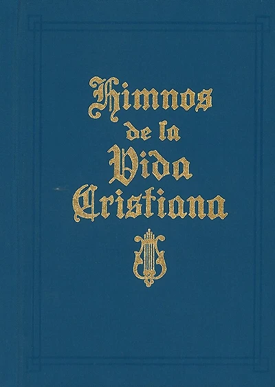 HIMNOS DE LA VIDA CRISTIANA (SPANISH EDITION)