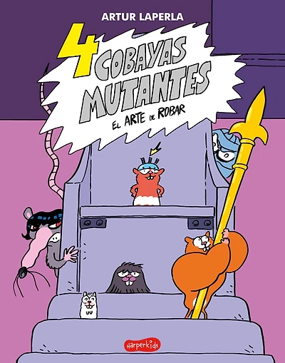 4 cobayas mutantes. El arte de robar (Libro 3) (4 mutant guinea pigs. The art of: (4 mutant guinea pigs. The art of stealing (Book 3) – Spanish Edition)