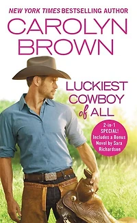 Luckiest Cowboy Of All: Two Full Books For The Price One