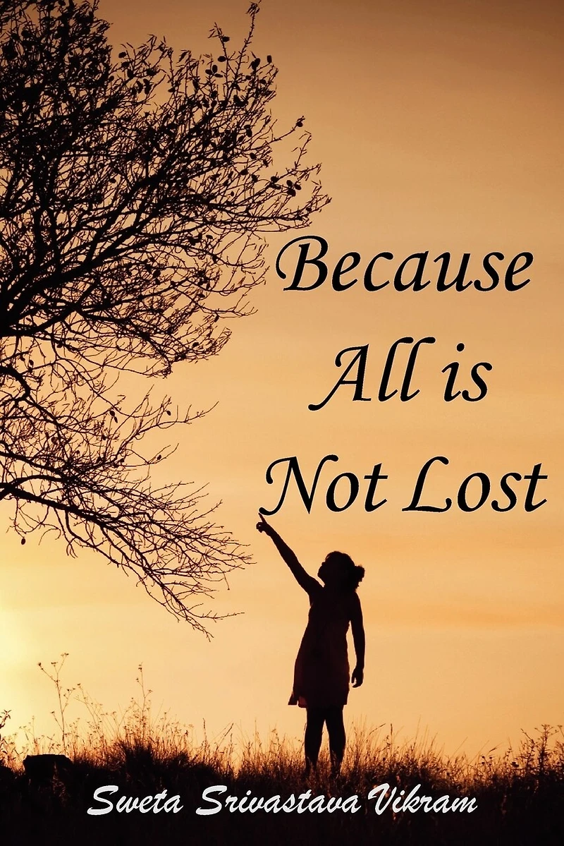 Because All Is Not Lost: Verse On Grief