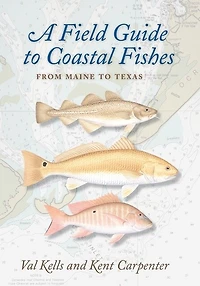 A Field Guide to Coastal Fishes: From Alaska California