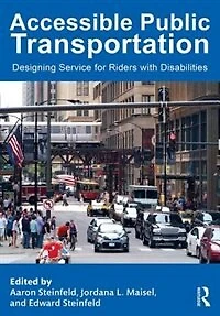 Accessible Public Transportation: Designing Service For Riders With Disabilities