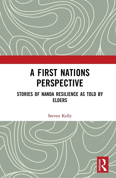 A First Nations Perspective: Stories of Nanda Resilience as Told by Elders