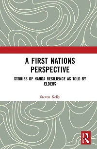 A First Nations Perspective: Stories of Nanda Resilience as Told by Elders