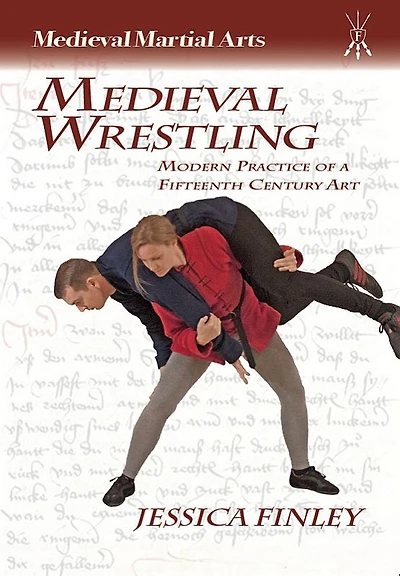 Medieval Wrestling: Modern Practice of a 15th-Century Art