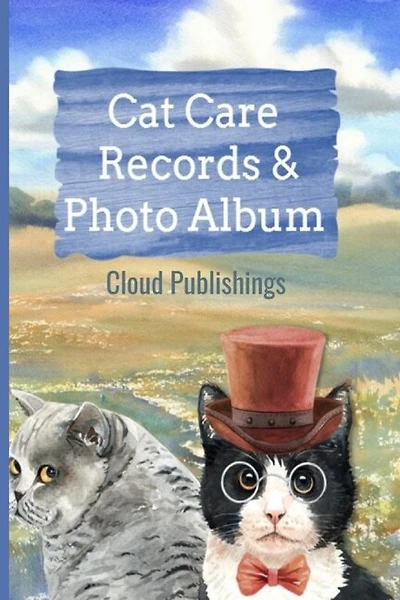 Cat Care Records & Photo Album: Vaccination Records, Medication Records, Funny Stories with my Cat, Photo Album