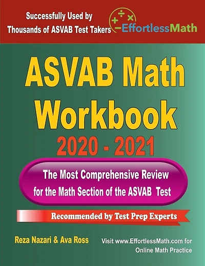 ASVAB Math Workbook 2020 - 2021: The Most Comprehensive Review for the Math Section of the ASVAB Test