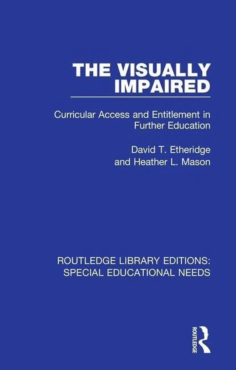 The Visually Impaired: Curricular Access and Entitlement Further Education