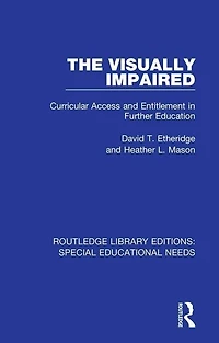 The Visually Impaired: Curricular Access and Entitlement Further Education