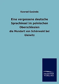 Eine vergessene deutsche Sprachinsel im polnischen Oberschlesien