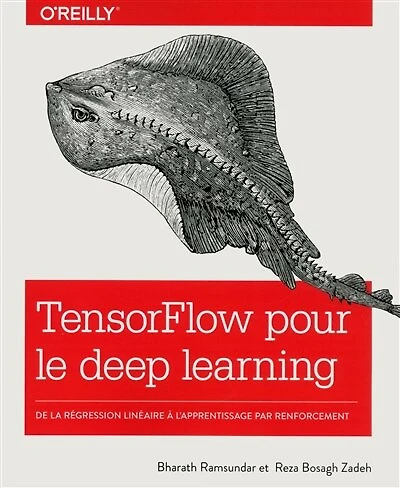 TensorFlow pour le deep learning: de la régression linéaire à l'apprentissage par renforcement