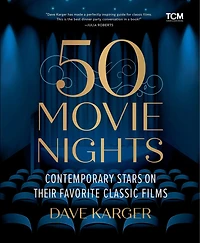 50 Movie Nights: Contemporary Stars on Their Favorite Classic Films