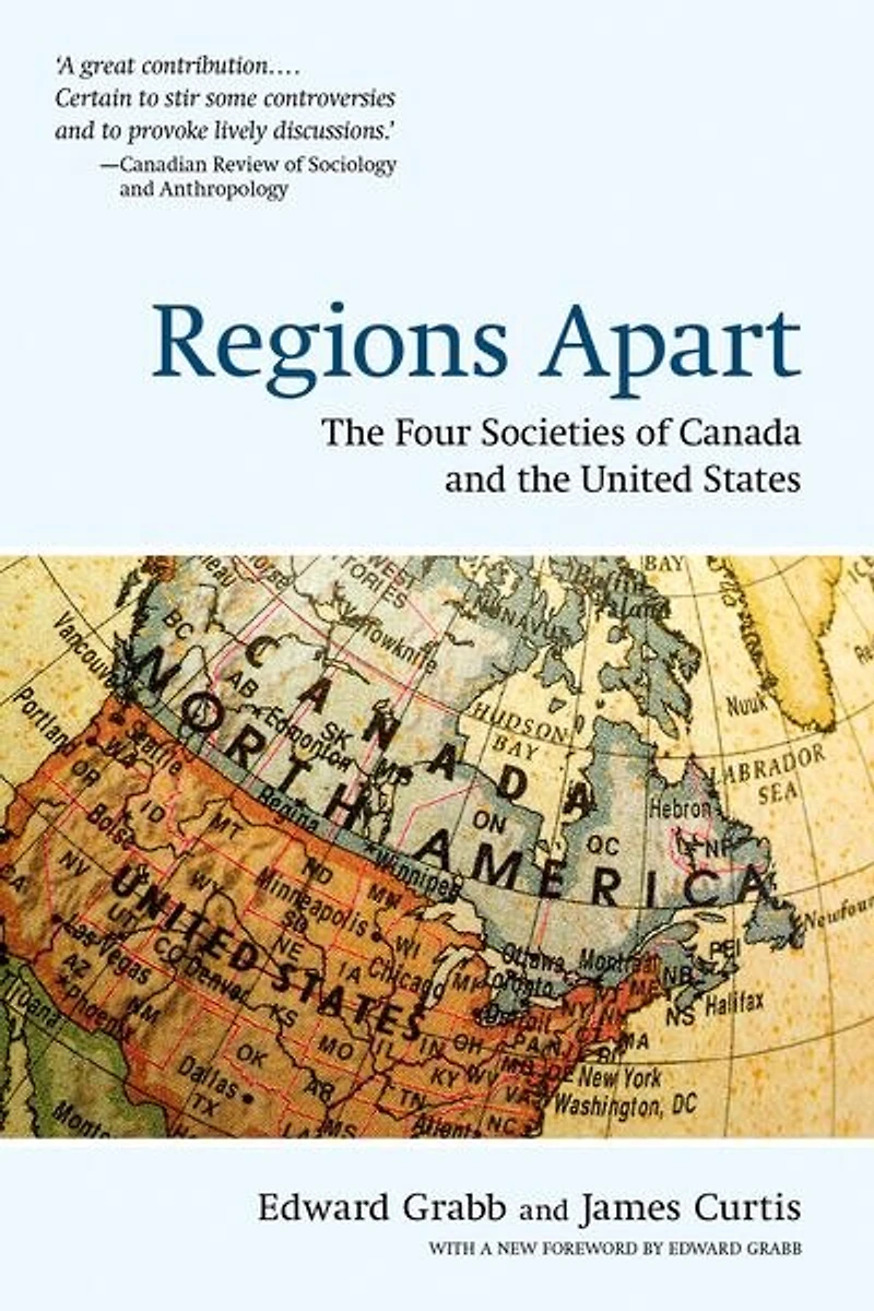 Regions Apart: The Four Societies of Canada and The United States