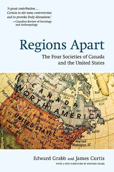 Regions Apart: The Four Societies of Canada and The United States