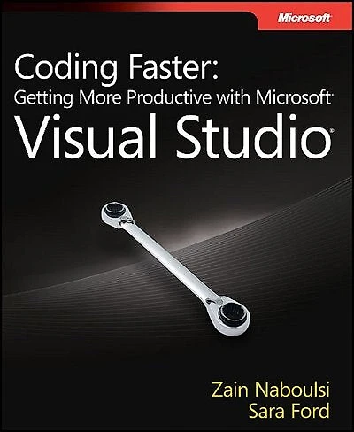 Coding Faster: Getting More Productive With Microsoft Visual Studio