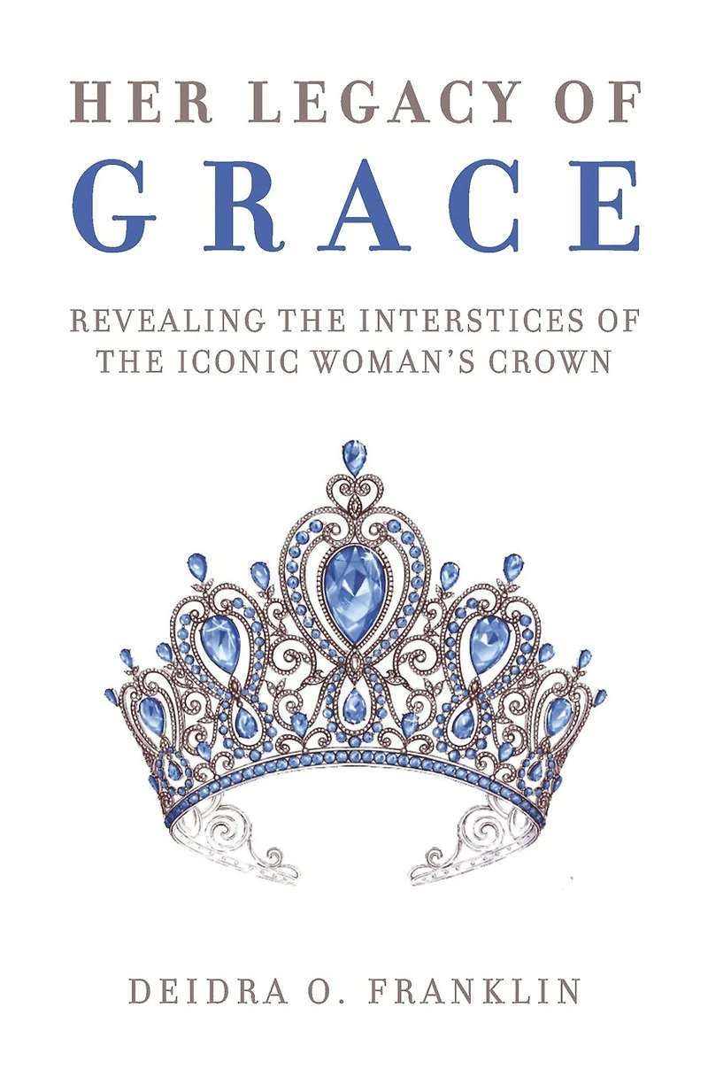 Her Legacy of Grace: Revealing the Interstices of the Iconic Woman's Crown