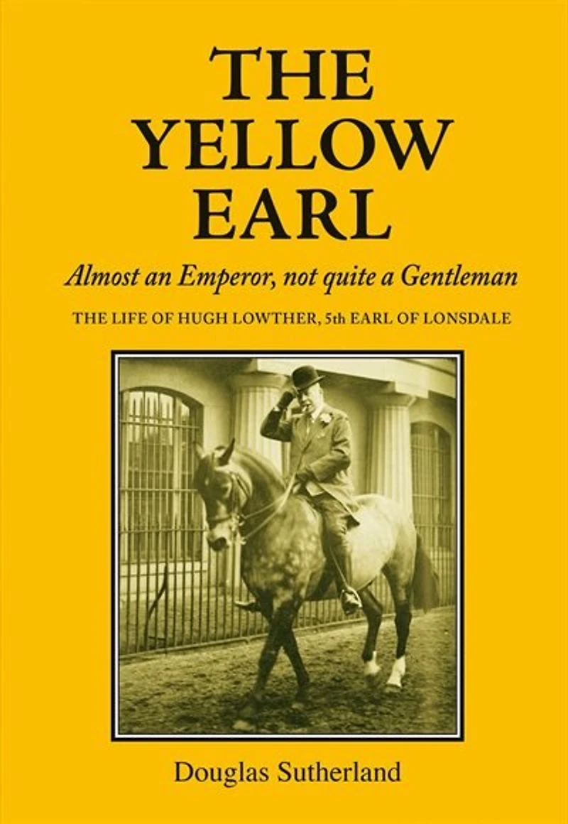 The Yellow Earl: Almost an Emporer, not quite a Gentleman