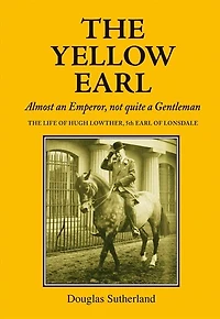 The Yellow Earl: Almost an Emporer, not quite a Gentleman