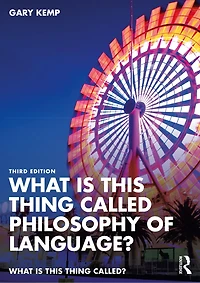 What is this thing called Philosophy of Language?