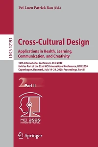 Cross-Cultural Design. Applications Health, Learning, Communication, and Creativity: 12th International Conference, CCD 2020, Held as Part of the 22nd HCI HCII Copenhagen, Denmark, July 19-24, Proceedings, II