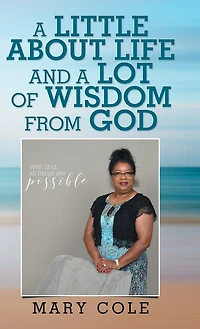 a Little About Life and Lot of Wisdom from God