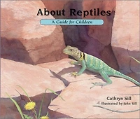 About Reptiles: A Guide for Children