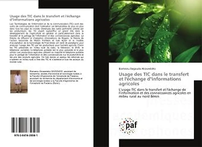 Usage des TIC dans le transfert et l'echange d"informations agricoles: L'usage TIC dans le transfert et l'echange de l'information et des connaissances agricoles en milie