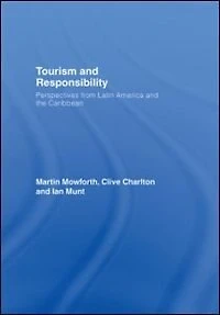 Tourism and Responsibility: Perspectives from Latin America the Caribbean