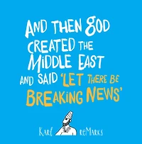 And Then God Created The Middle East Said "let There Be Breaking News"