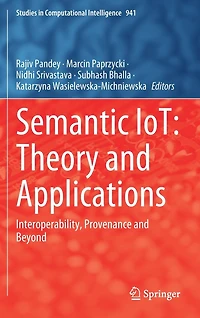 Semantic IoT: Theory and Applications: Interoperability, Provenance Beyond