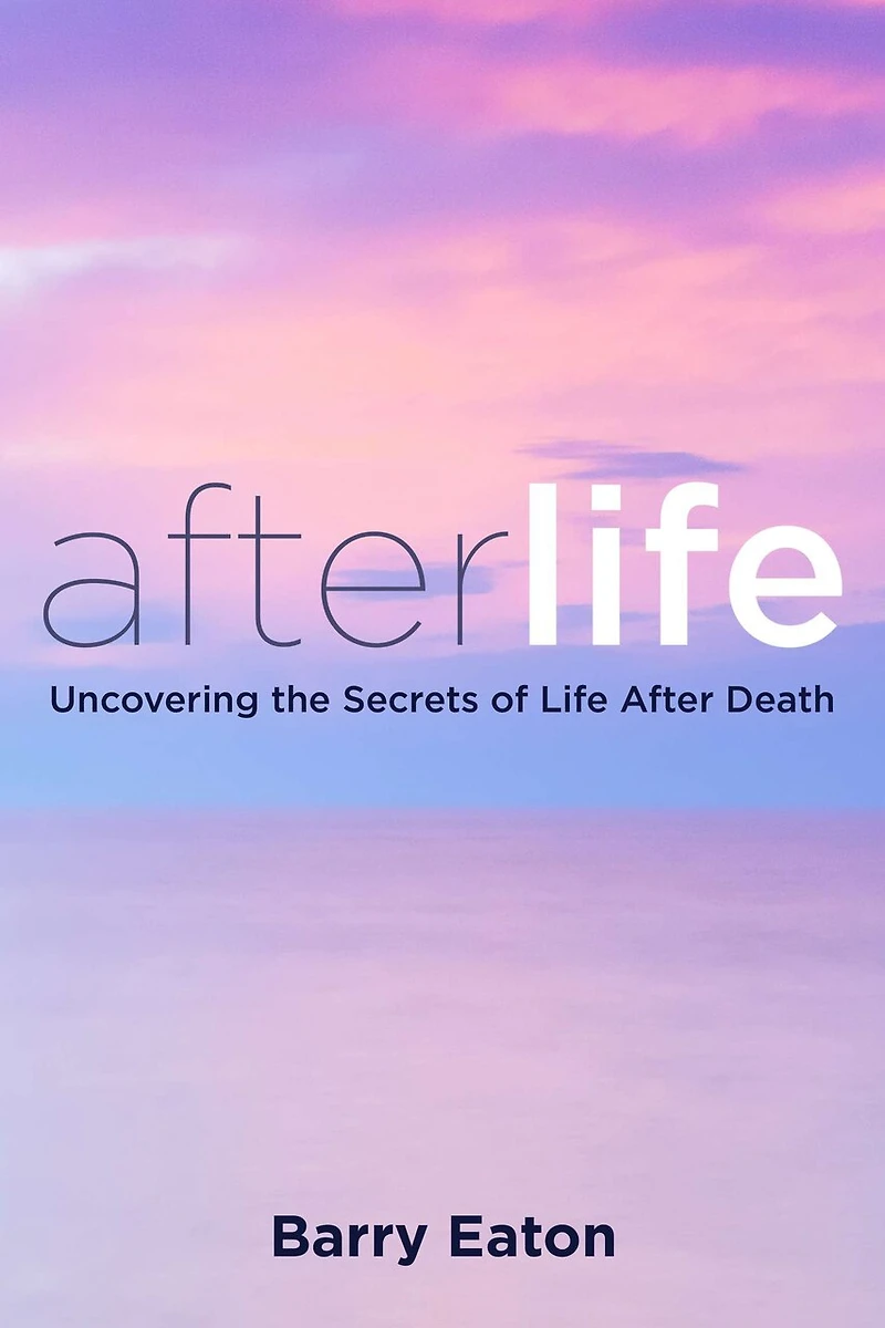 Afterlife: Uncovering The Secrets Of Life After Death