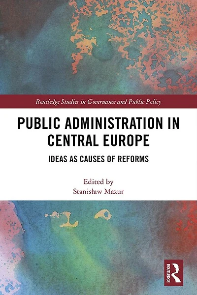 Public Administration Central Europe: Ideas as Causes of Reforms