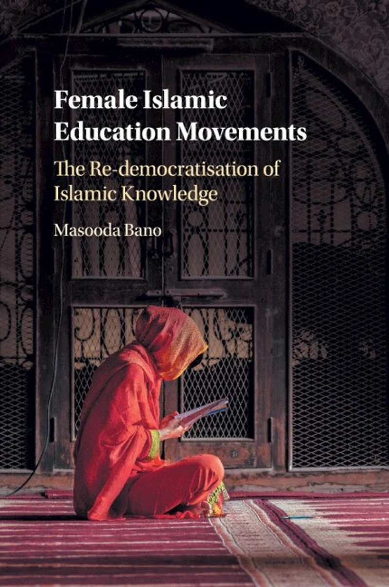 Female Islamic Education Movements: The Re-democratisation Of Knowledge