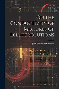 On the Conductivity of Mixtures of Dilute Solutions