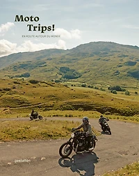 Moto trips !: en route autour du monde
