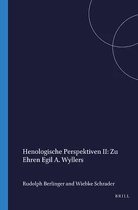 Henologische Perspektiven II: Zu Ehren Egil A. Wyllers: Internationales Henologie-Symposium an der Norwegischen Akademie der Wissenschaften in Oslo