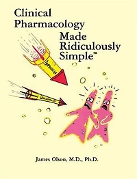 Clinical Pharmacology Made Ridiculously Simple: Color Edition