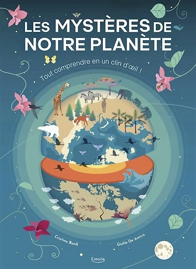 Les mystères de notre planète: découvre les sciences de la Terre en un clin d'oeil !