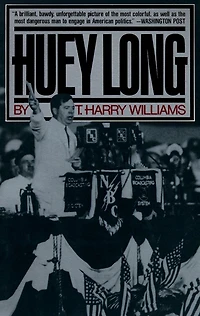 Huey Long (Pulitzer Prize Winner)
