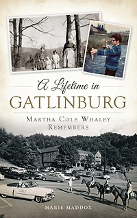 A Lifetime in Gatlinburg: Martha Cole Whaley Remembers